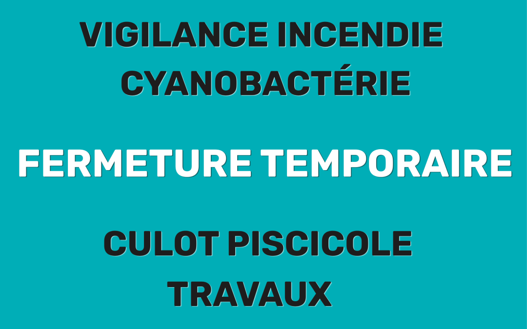État des plans d&rsquo;eau : ouvertures, fermetures et restrictions